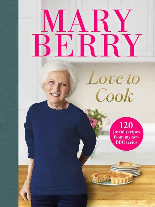 Title details for Love to Cook by Mary Berry - Available